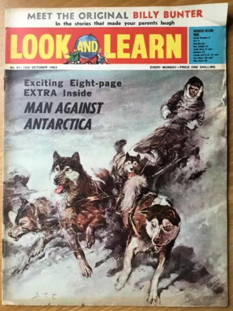 LOOK AND LEARN # 91 - MAN AGAINST ANTARCTICA - BILLY BUNTER - 12th OCTOBER 1963