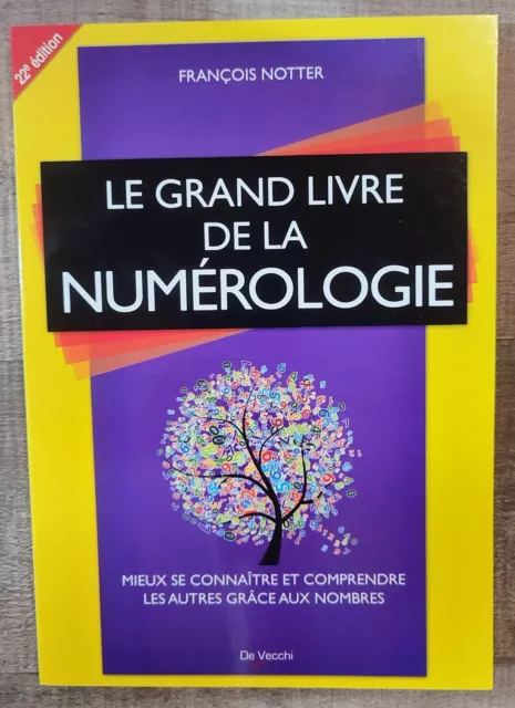 Le Grand livre de la numérologie - François Notter - 2013 -De Vecchi-Numérologie