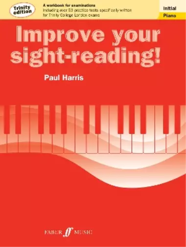 Paul Harris Improve your sight-reading! Trinity Edition Piano Initial Gr (Poche)