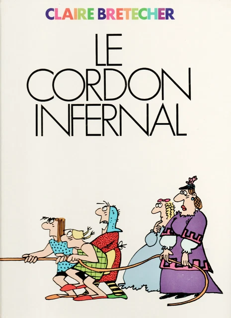 Le cordon infernal et autres contes moraux // Claire BRETECHER // BD // Humour