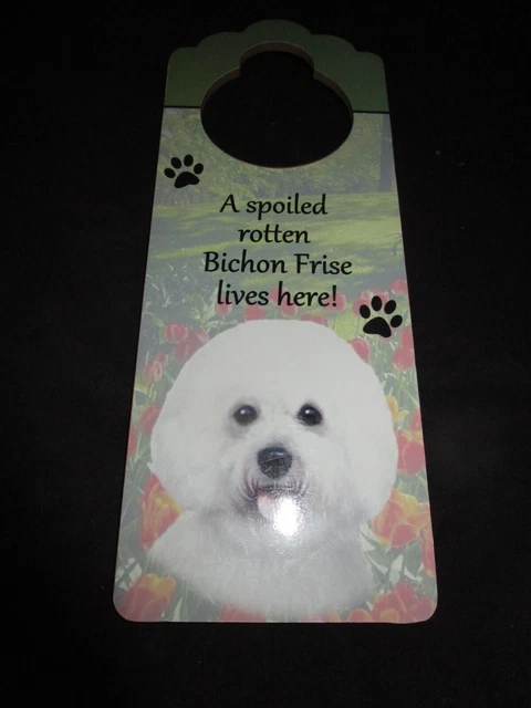 Bichon Frise Door Knob Hanger A Spoiled Rotten Bichon Frise Lives Here