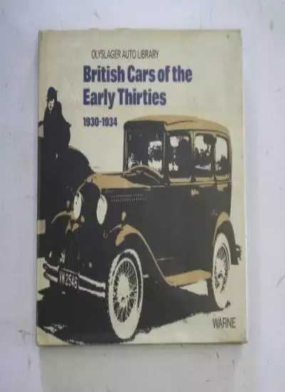 British Cars of the Early Thirties 1930-1934 (Olyslager Auto Lib