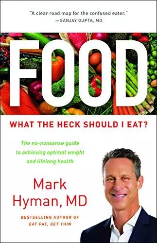 Food: What the Heck Should I Eat?, Hyman MD, Dr Mark