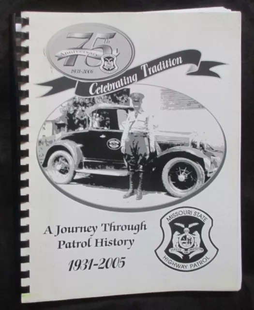 Missouri State Highway Patrol 75th Anniversary Pictorial History 1931 2005 Photo
