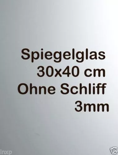 SPIEGELGLAS SPIEGEL 30 x 40 cm Ohne Schliff 3mm Rahmenlos Ersatzspiegel EUR  13,90 - PicClick DE