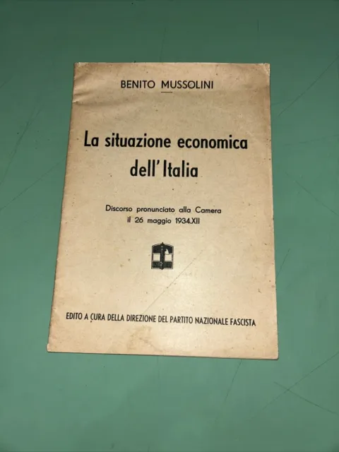 Benito Mussolini - Situazione economica dell'Italia (PNF 1934) Prima Edizione