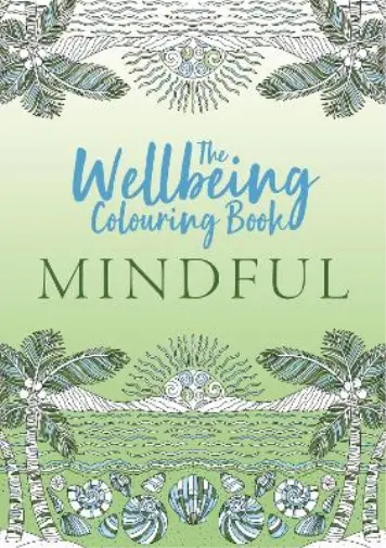 The Wellbeing Colouring Book: Mindful (Poche)