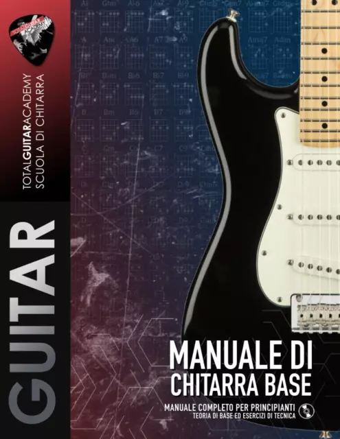 Manuale Chitarra Base (Edizione a Colori): Manuale Completo per Principianti - T