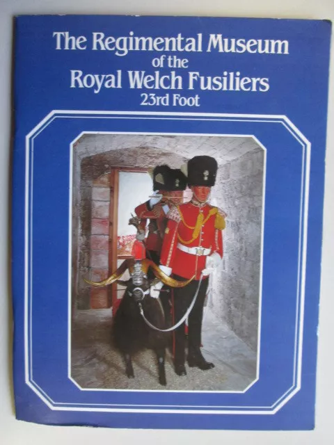 THE REGIMENTAL MUSEUM OF THE ROYAL WELCH FUSILIERS (23RD FOOT) - Anon, 1980-01-0