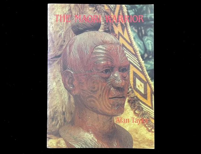 THE MAORI WARRIOR by Alan Taylor  BRIGHAM YOUNG UNIVERSITY PAMPHLET 1988