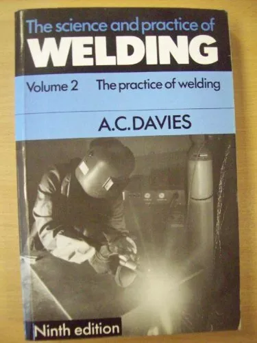 The Science and Practice of Welding: Volume 2 by Davies, A. C. Paperback Book
