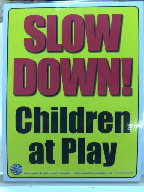 2 x SLOW DOWN CHILDREN AT PLAY signs water proof laminate Customize Letter size
