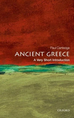 Ancient Greece: A Very Short Introduction DM Cartledge Paul (A.G. Leventis Profe