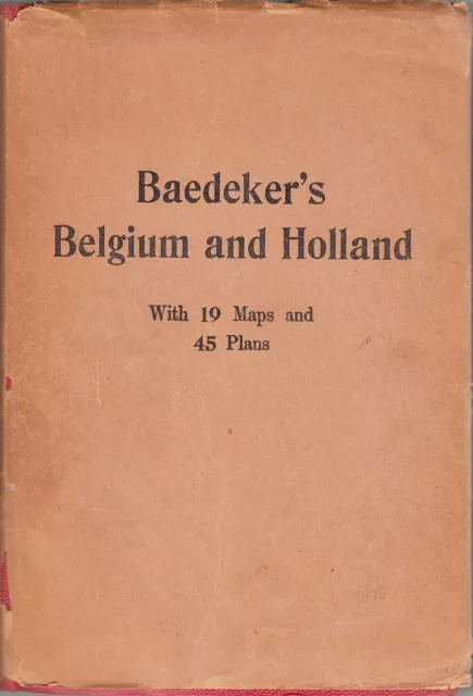 Baedeker’s Belgium And Holland ~ Rare Dust Jacket - 1910