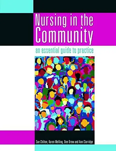 Nursing in the Community: an essential guide to pra... by Chilton, Sue Paperback