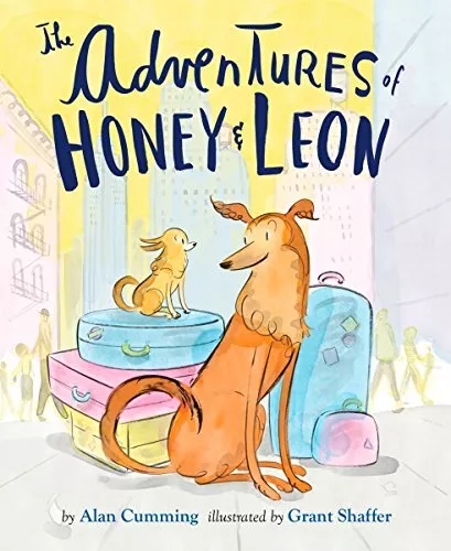 THE ADVENTURES OF HONEY & LEON By Alan Cumming - Hardcover **Mint Condition**