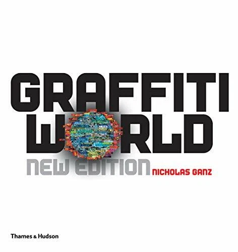 GRAFFITI WORLD: STREET Art from Five Continents (Str by Nicholas Ganz ...