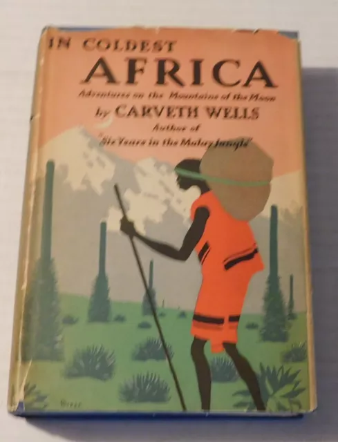 1929 1ST ED. IN COLDEST AFRICA - SIGNED w/ ORIG. SKETCH by CARVETH WELLS - HC/DJ