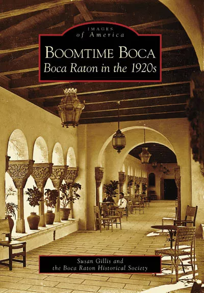 Boomtime Boca, Florida, Images of America, Paperback