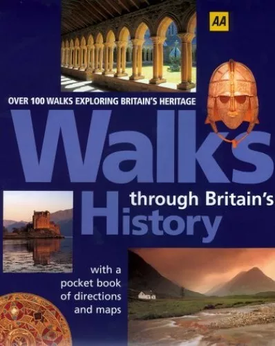 Walks Through Britain's History: Over 100 Walks Exploring Br... by ANON Hardback