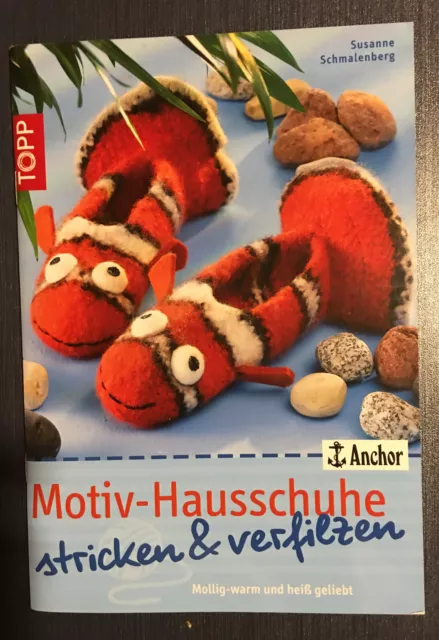 Bastelbuch Filzen: Motiv-Hausschuhe stricken & verfilzen, Susanne Schmalenberg