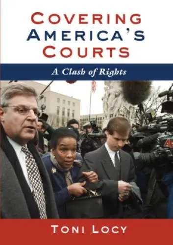 Covering America's Courts A Clash of Rights 5380