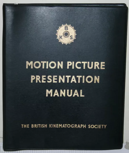 Motion Picture Presentation Manual - The British Kinematography Society - 1961
