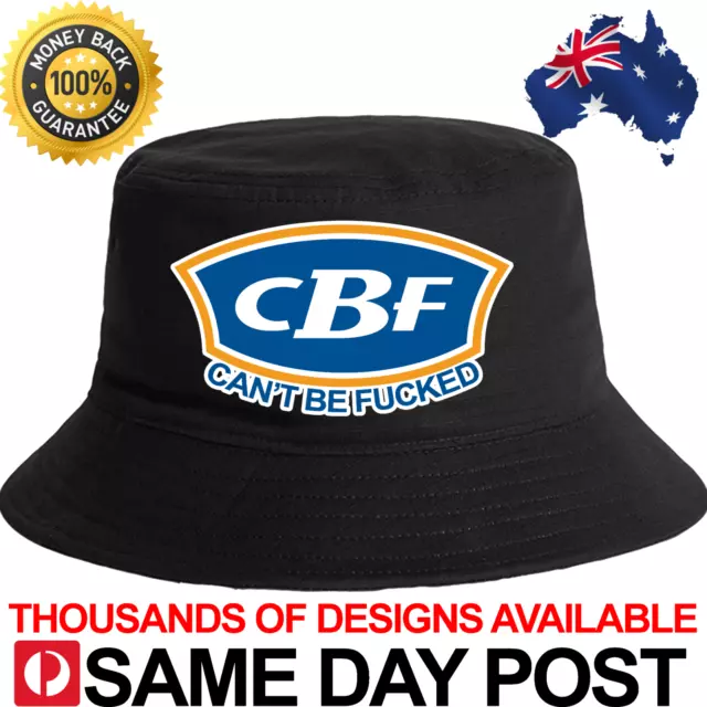 CANT BE F*CKED CBF BCF BUCKET HAT - Summer Fun Cool Aussie Meme Funny Smoko 4x4