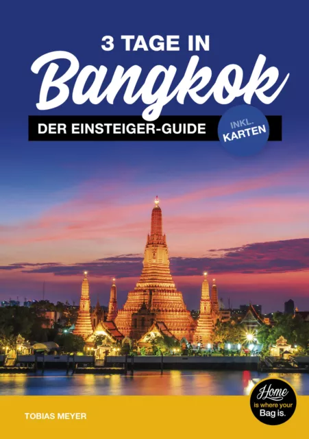 3 Tage in Bangkok Reisefuehrer der Einsteiger Travel Guide inkl. Karten & Routen