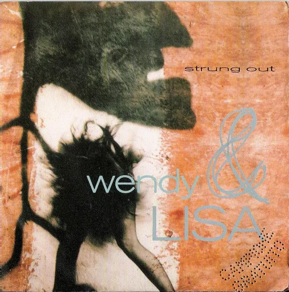 Wendy & Lisa - Strung Out (7") (Very Good Plus (VG+)) - 168336109