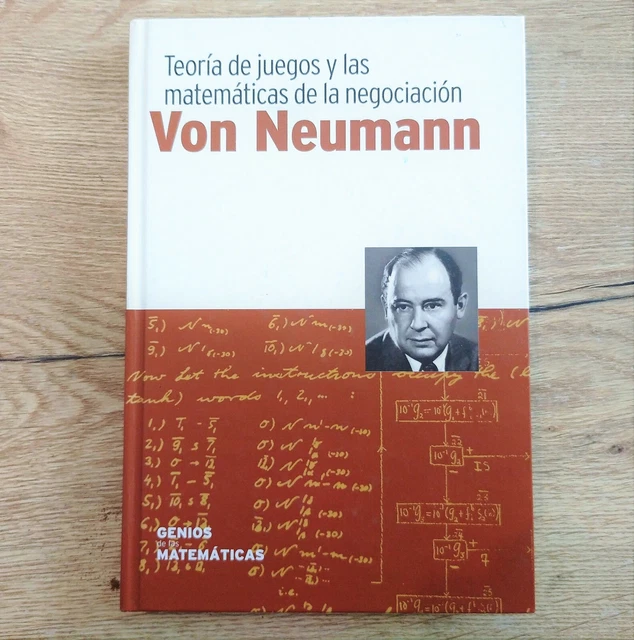 Neumann Math VON NEUMANN. TEORÍA de los Juegos y las Matemáticas de la Negociación ...