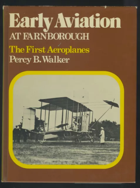 EARLY AVIATION AT FANBOROUGH. THE FIRST AEROPLANES. by WALKER. VG