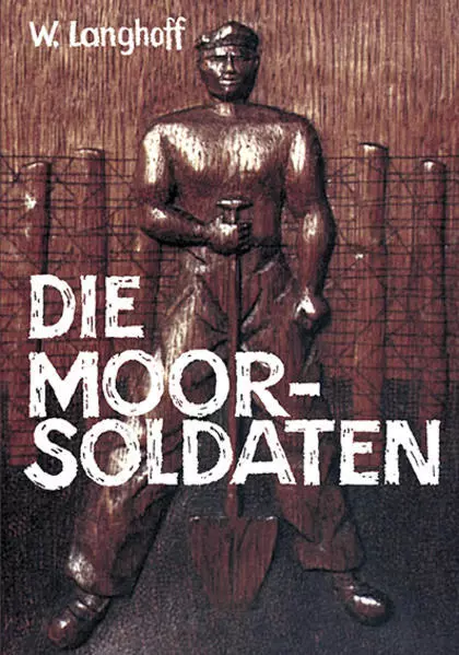 Die Moorsoldaten | Wolfgang Langhoff | 1993 | deutsch