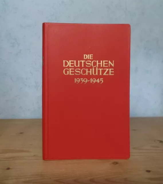 Allemagne Armee Materiels Les Canons Allemands Die Deutschen Geschutze 1939-1945