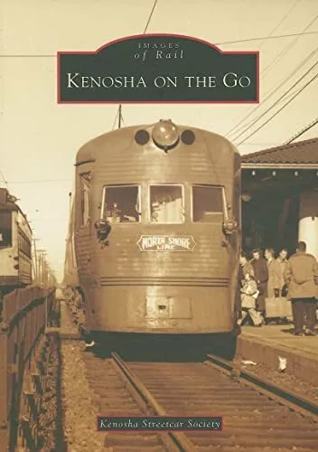 Kenosha on the Go (Images of Rail)