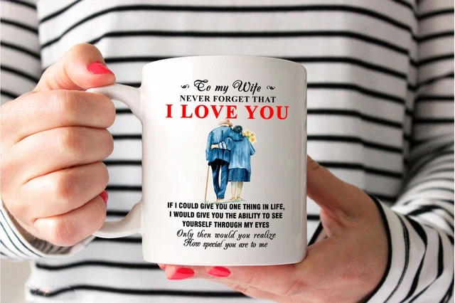 To My Wife Never Forget That I Love You Best Novelty Gift For Wife Coffee Mug