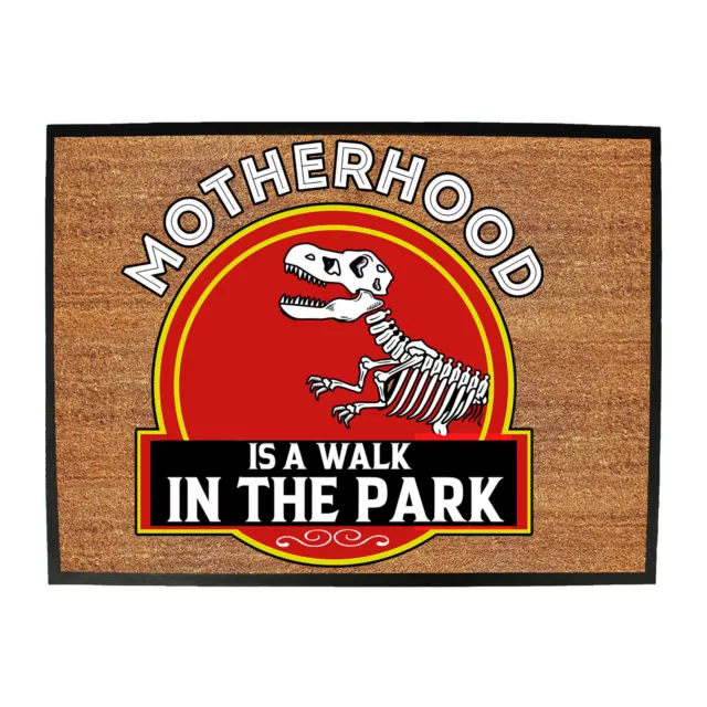 Motherhood Walk In The Park Mum Mothers Day Dinosaur - Novelty Doormat Doormats