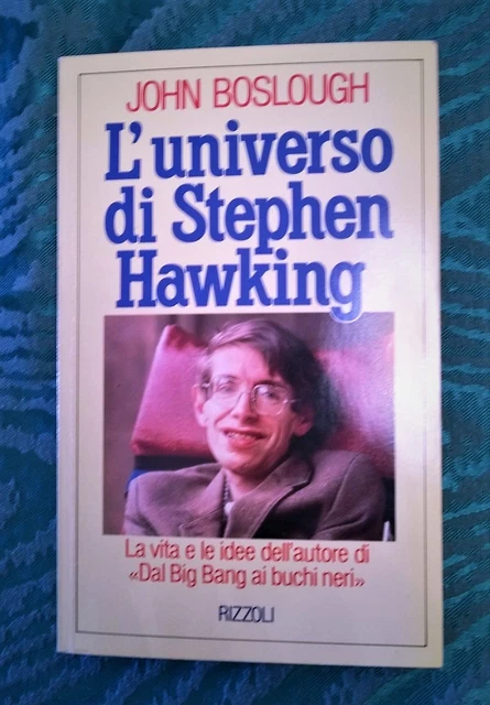 STEPHEN HAWKING-L'Universo di Stephen Hawking di John Boslough-Rizzoli 1990 1°ed
