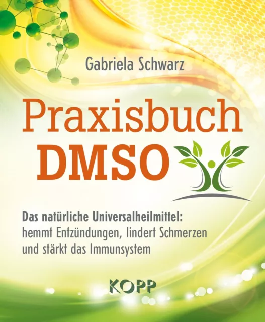 Praxisbuch DMSO Gabriela Schwarz Kopp Verlag Buch 2019 alternative Medizin