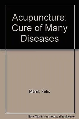Acupuncture: Cure of Many Diseases, Mann, Felix, Used; Good Book
