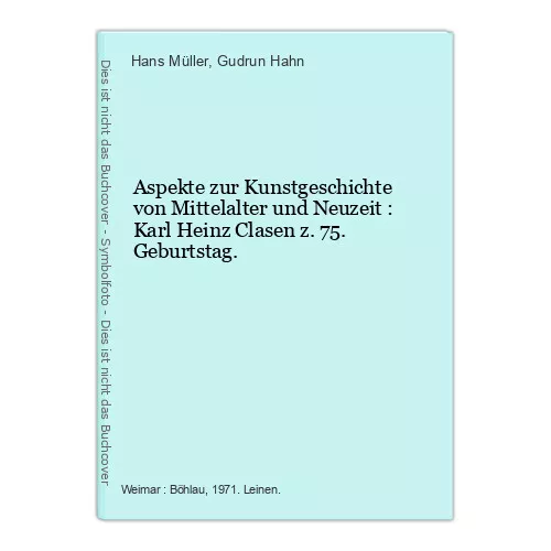 Aspekte zur Kunstgeschichte von Mittelalter und Neuzeit : Karl Heinz Clasen z. 7
