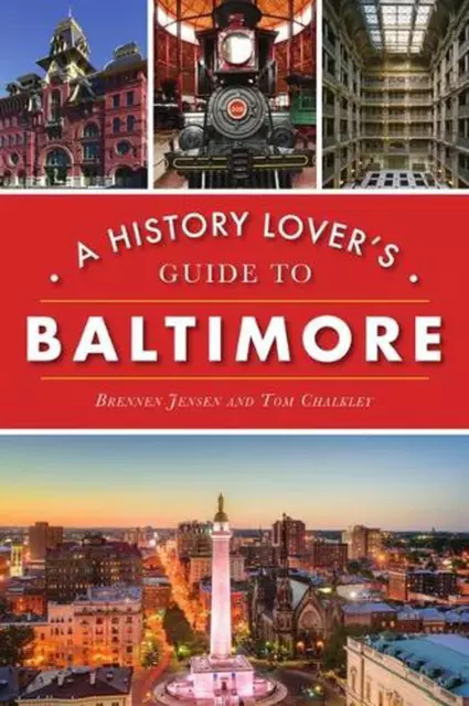 A History Lover's Guide to Baltimore by Brennen Jensen (English) Paperback Book