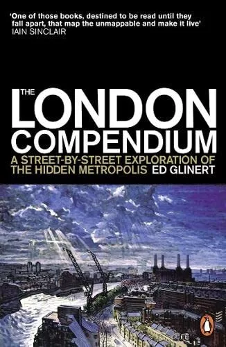 The London Compendium: A street-by-street exploratio... by Glinert, Ed Paperback