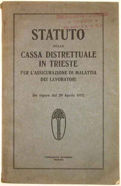 Statuto della Cassa Distrettuale in Trieste, assicurazione lavoratori, 1917