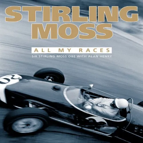 Stirling Moss: All My Races by Henry, Alan Hardback Book The Cheap Fast Free