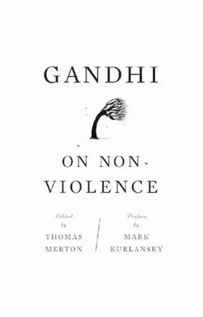 GANDHI SUR LA non-violence : textes sélectionnés de Gandhi « Non ...