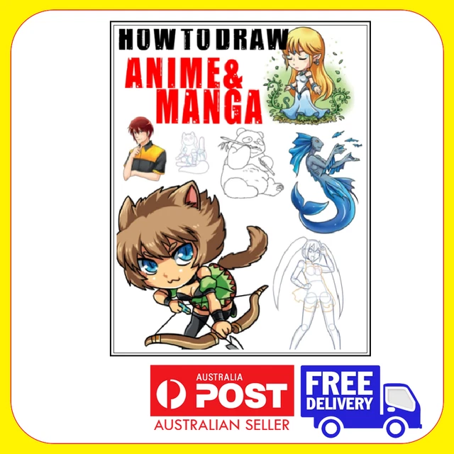 How To Draw Anime : Learn to Draw Anime and Manga Step by Step Anime  Drawing Book for Kids & Adults. Beginner's Guide to Creating Anime Art  Learn to