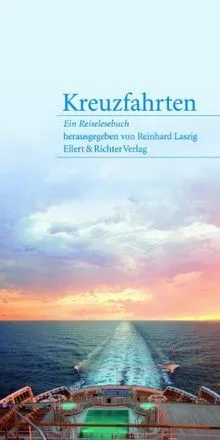 Kreuzfahrten - Ein Reiselesebuch von Reinhard Laszi... | Buch | Zustand sehr gut
