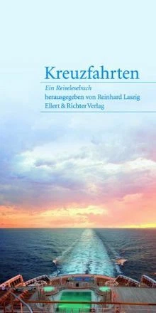 Kreuzfahrten - Ein Reiselesebuch von Reinhard Laszi... | Buch | Zustand sehr gut