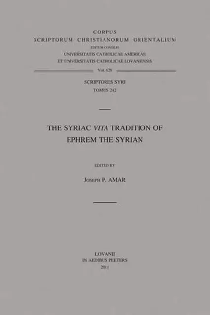 Syriac "Vita" Tradition of Ephrem the Syrian: T. by J.P. Amar (English) Paperbac